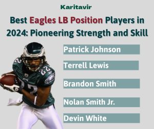 Best Eagles LB Position Players in 2024: Pioneering Strength and Skill